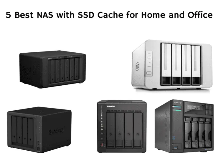 5 Best NAS with SSD Cache for Home and Office [2023]